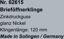 Nr. 62615 Brieföffnerklinge Zinkdruckguss glanz Nickel Klingenlänge: 120 mm Made in Solingen / Germany