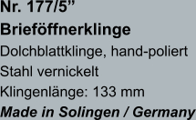 Nr. 177/5”  Brieföffnerklinge Dolchblattklinge, hand-poliert Stahl vernickelt Klingenlänge: 133 mm Made in Solingen / Germany